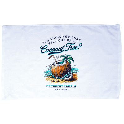 Kamala You Think You Just Fell Out Of A Coconut Tree Funny Microfiber Hand Towel