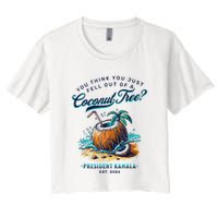 Kamala You Think You Just Fell Out Of A Coconut Tree Funny Crop Top