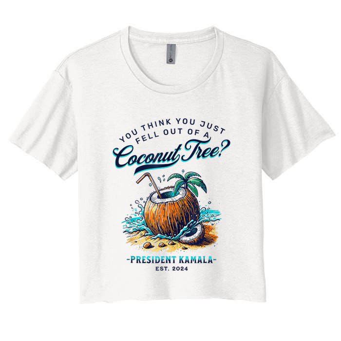 Kamala You Think You Just Fell Out Of A Coconut Tree Funny Crop Top