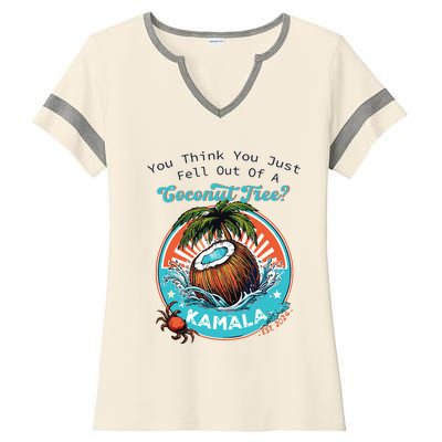 Kamala You Think You Just Fell Out Of A Coconut Tree Funny Ladies Halftime Notch Neck Tee