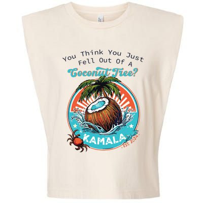 Kamala You Think You Just Fell Out Of A Coconut Tree Funny Garment-Dyed Women's Muscle Tee