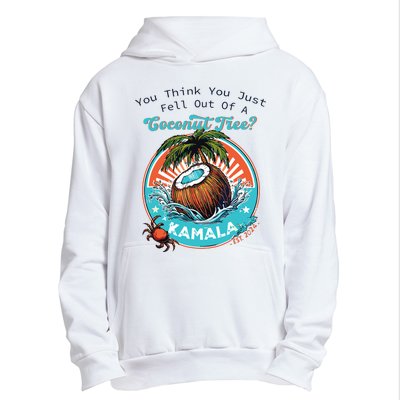 Kamala You Think You Just Fell Out Of A Coconut Tree Funny Urban Pullover Hoodie