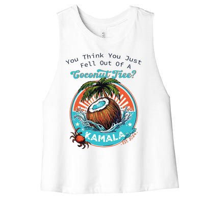 Kamala You Think You Just Fell Out Of A Coconut Tree Funny Women's Racerback Cropped Tank