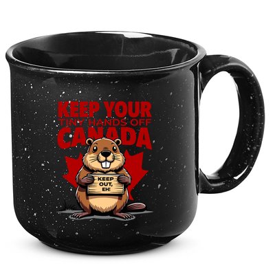 Keep Your Tiny Hands Off Canada Is Not For Sale Funny 15oz Campfire Ceramic Mug