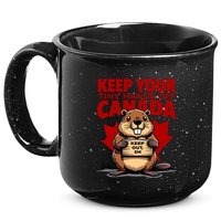 Keep Your Tiny Hands Off Canada Is Not For Sale Funny 15oz Campfire Ceramic Mug