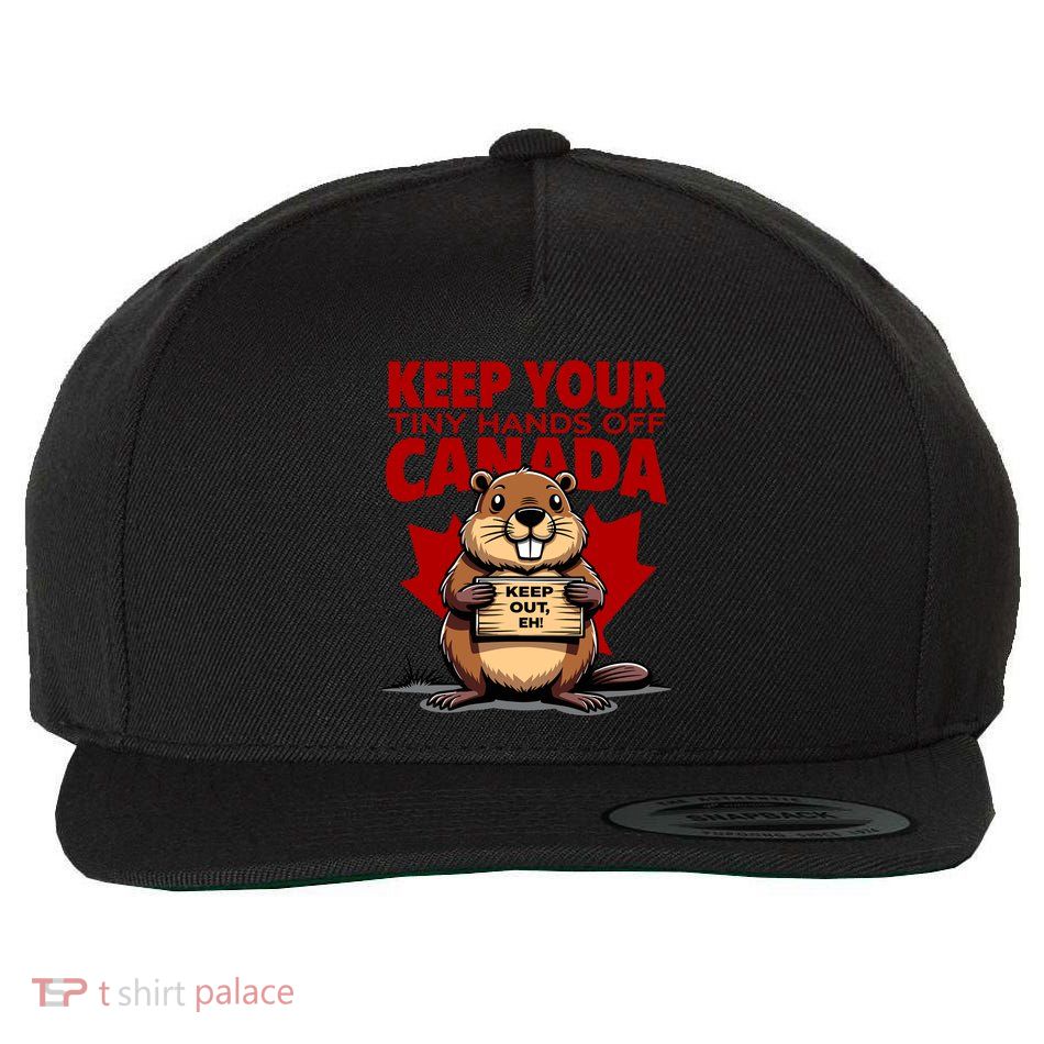 Keep Your Tiny Hands Off Canada Is Not For Sale Funny Wool Snapback Cap