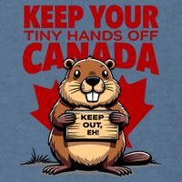 Keep Your Tiny Hands Off Canada Is Not For Sale Funny Garment-Dyed Sweatshirt