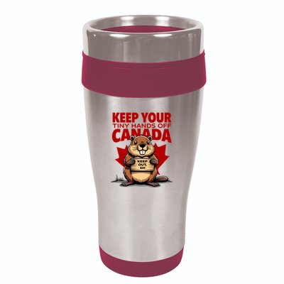 Keep Your Tiny Hands Off Canada Is Not For Sale Funny 16oz Travel Tumbler