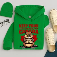 Keep Your Tiny Hands Off Canada Is Not For Sale Funny Hoodie