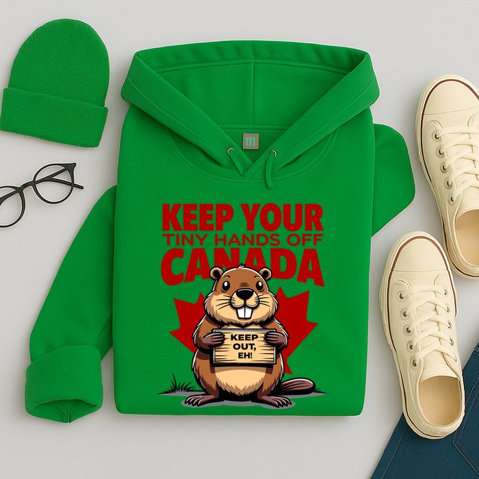 Keep Your Tiny Hands Off Canada Is Not For Sale Funny Hoodie