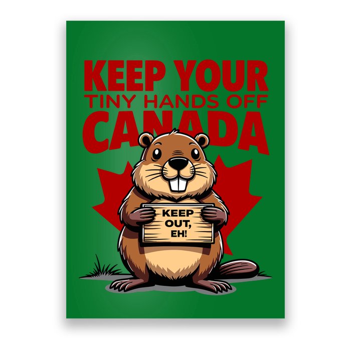 Keep Your Tiny Hands Off Canada Is Not For Sale Funny Poster
