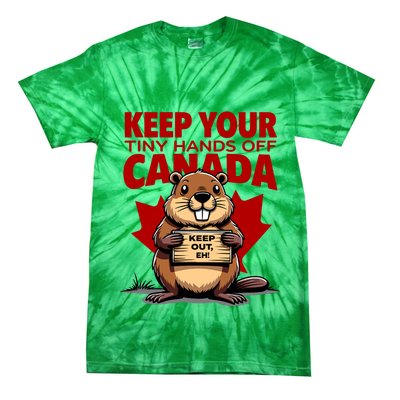 Keep Your Tiny Hands Off Canada Is Not For Sale Funny Tie-Dye T-Shirt