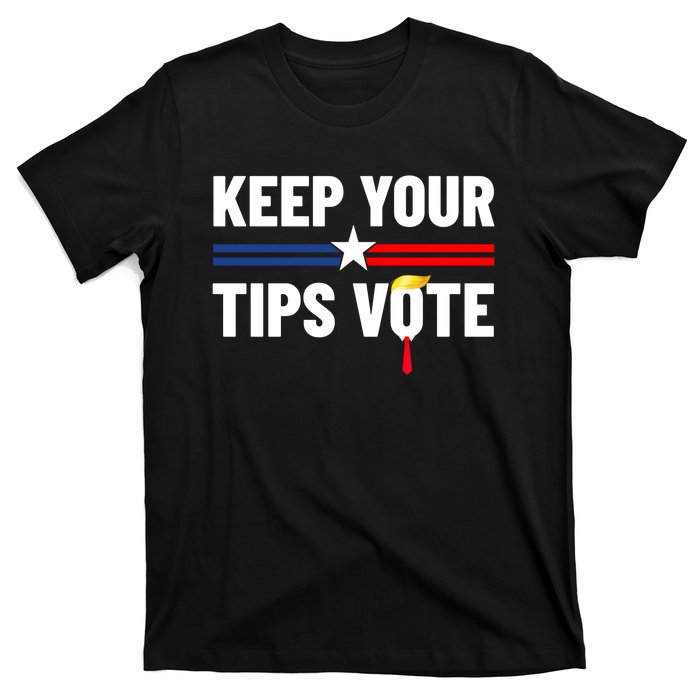 Keep Your Tips Vote Trump 2024 T-Shirt