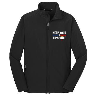 Keep Your Tips Vote Trump 2024 Core Soft Shell Jacket