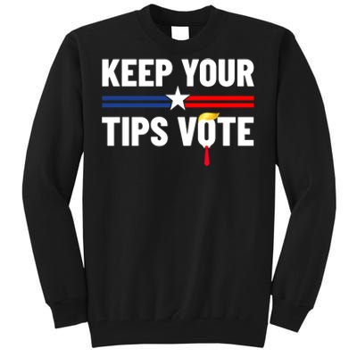 Keep Your Tips Vote Trump 2024 Tall Sweatshirt