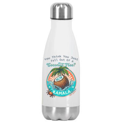 Kamala You Think You Just Fell Out Of A Coconut Tree Funny Stainless Steel Insulated Water Bottle