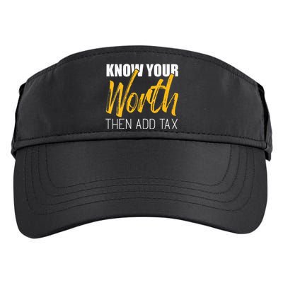 Know Your Worth Then Add Tax Contributions Tax Adult Drive Performance Visor