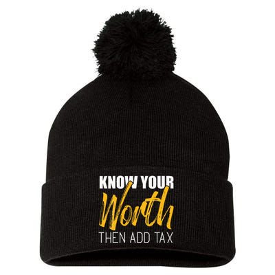 Know Your Worth Then Add Tax Contributions Tax Pom Pom 12in Knit Beanie