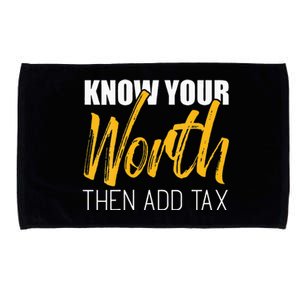 Know Your Worth Then Add Tax Contributions Tax Microfiber Hand Towel