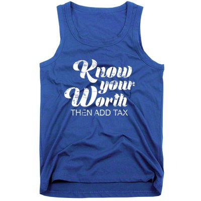 Know Your Worth Then Add Tax Cute Gift Tank Top