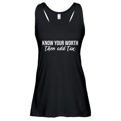 Know Your Worh Then Add Tax Funny Ladies Essential Flowy Tank