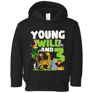 Kids Young Wild And 3 Safari Animal Themed 3rd Birthday Party Toddler Hoodie