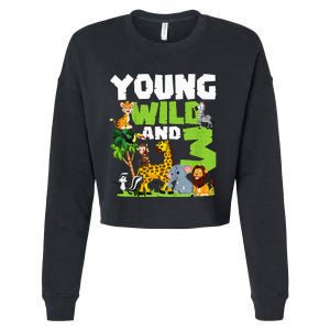 Kids Young Wild And 3 Safari Animal Themed 3rd Birthday Party Cropped Pullover Crew