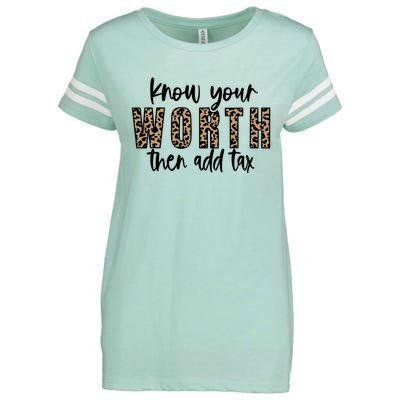 Know Your Worth Then Add Tax Sfunny Giftlove Motivational Moms Meaningful Gift Enza Ladies Jersey Football T-Shirt