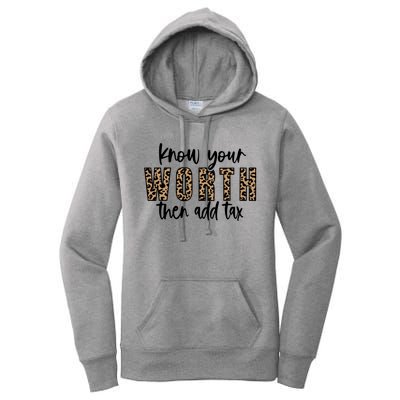 Know Your Worth Then Add Tax Sfunny Giftlove Motivational Moms Meaningful Gift Women's Pullover Hoodie