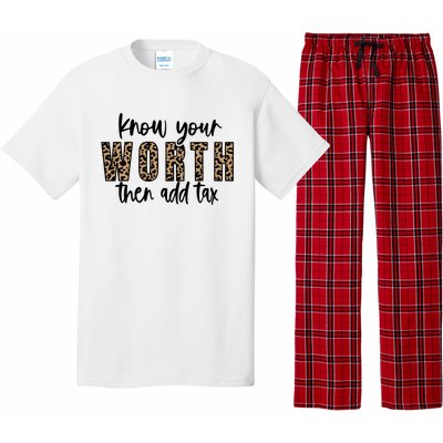 Know Your Worth Then Add Tax Sfunny Giftlove Motivational Moms Meaningful Gift Pajama Set