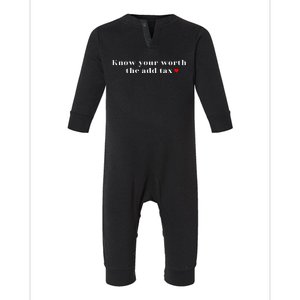 Know Your Worth The Add Tax Infant Fleece One Piece