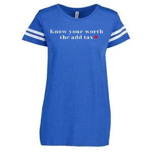 Know Your Worth The Add Tax Enza Ladies Jersey Football T-Shirt