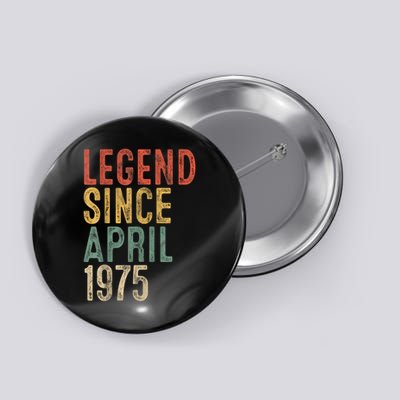 Legend 1975 50th Birthday For 50 Year Old Button