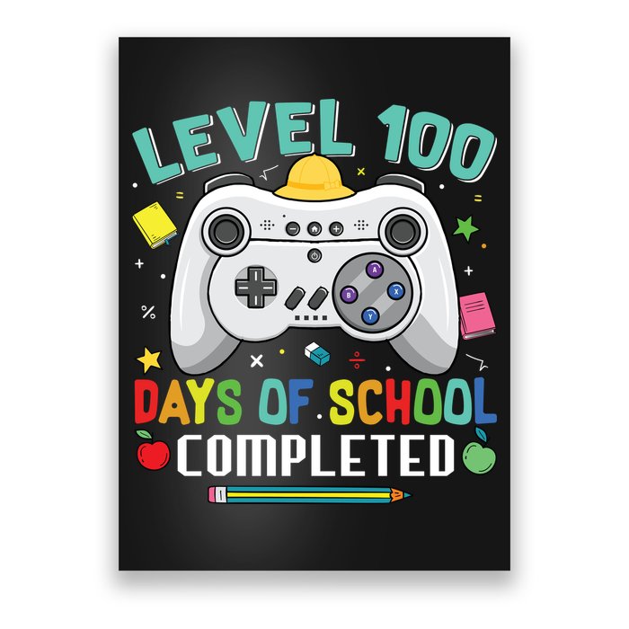 Level 100 Day's Of School Funny Completed Poster