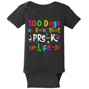 Living 100 Days Of School Pre-k Life Teachers Baby Bodysuit