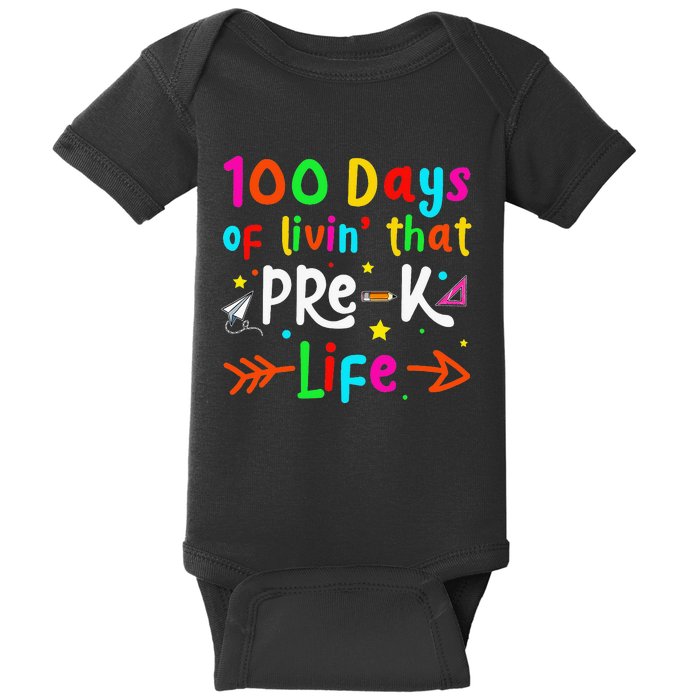 Living 100 Days Of School Pre-k Life Teachers Baby Bodysuit