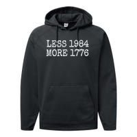 Less 1984 More 1776 Freedom Usa Save America Constitution Performance Fleece Hoodie