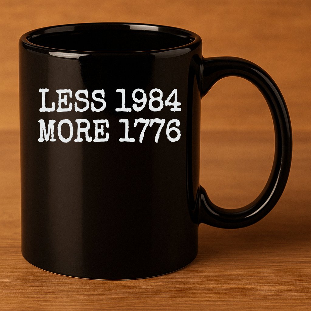 Less 1984 More 1776 Freedom Usa Save America Constitution T 11oz C Handle Ceramic Mug