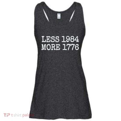 Less 1984 More 1776 Freedom Usa Save America Constitution T Ladies Essential Flowy Tank