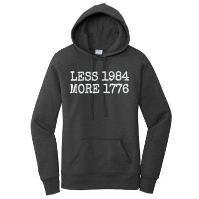 Less 1984 More 1776 Freedom Usa Save America Constitution T Women's Pullover Hoodie