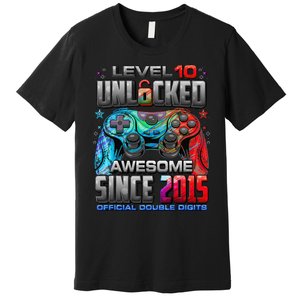 Level 10 Unlocked Awesome Since 2015 10th Birthday Gaming Gift Premium T-Shirt