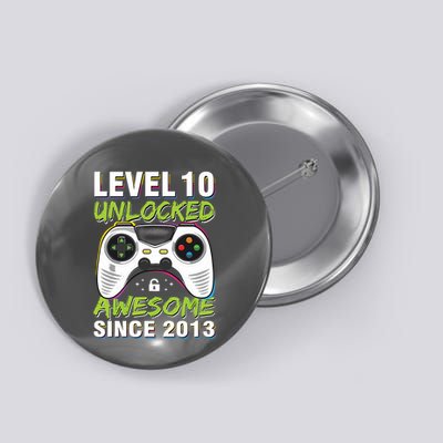 Level 10 Unlocked Awesome Since 2013 10th Birthday Gaming Button