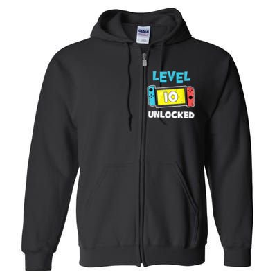 Level 10 unlocked Gamer 10th Birthday Gift Video Game lovers Full Zip Hoodie