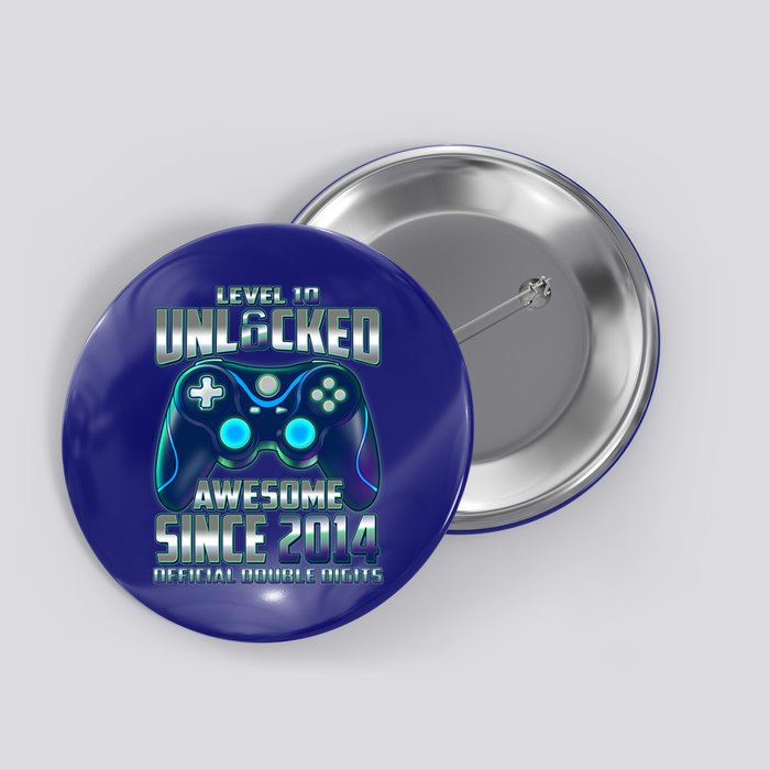 Level 10 Unlocked Awesome Since 2014 Official Double Digits Button