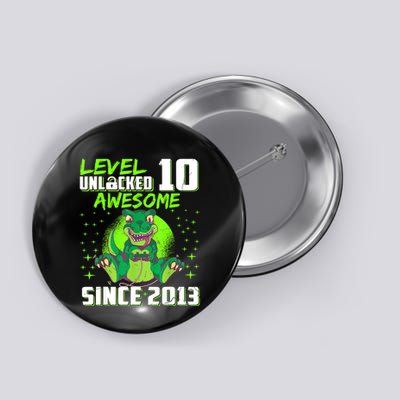 Level 10 Unlocked Awesome Since 2013 10th Birthday Gaming Button