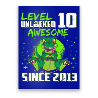 Level 10 Unlocked Awesome Since 2013 10th Birthday Gaming Poster