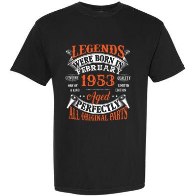 Legend 1953 Vintage 70th Birthday Born In February 1953 Garment-Dyed Heavyweight T-Shirt