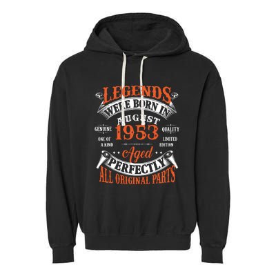 Legend 1953 Vintage 70th Birthday Born In august 1953 Garment-Dyed Fleece Hoodie