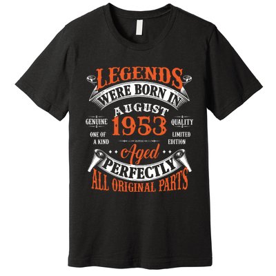 Legend 1953 Vintage 70th Birthday Born In august 1953 Premium T-Shirt