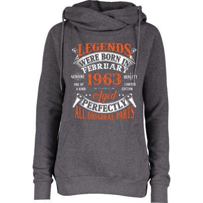 Legend 1963 Vintage 60th Birthday Born In February 1963 Womens Funnel Neck Pullover Hood